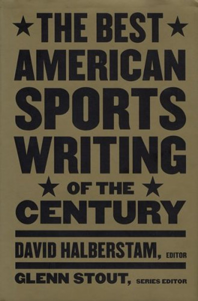 The Best American Sports Writing of the Century