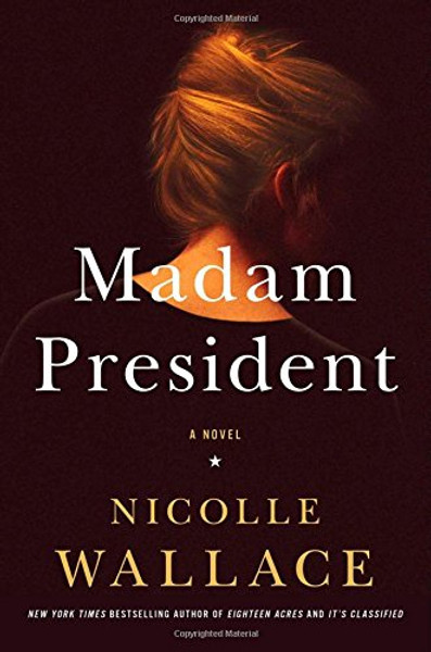 Madam President: A Novel