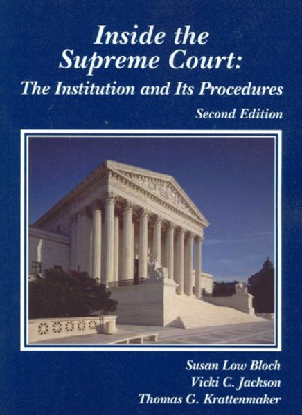 Inside the Supreme Court: The Institution and Its Procedures (Coursebook)