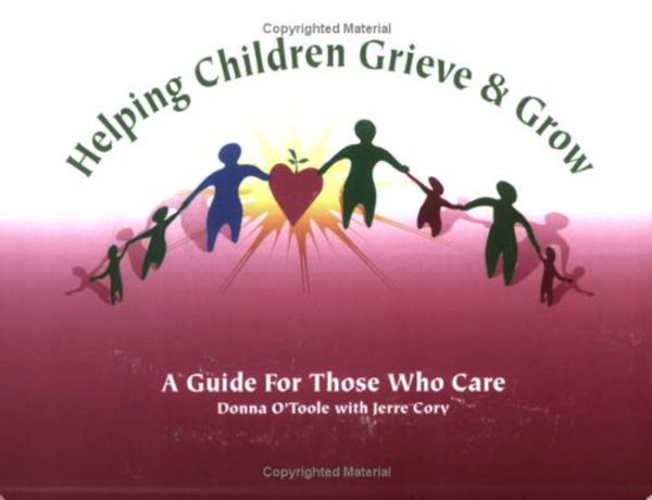 Helping Children Grieve & Grow