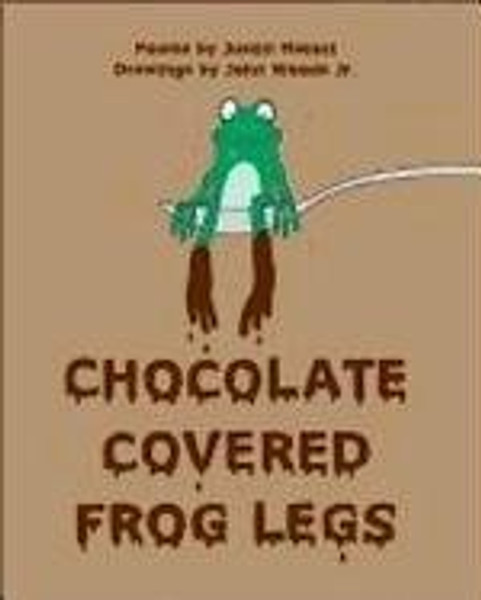 Chocolate Covered Frog Legs