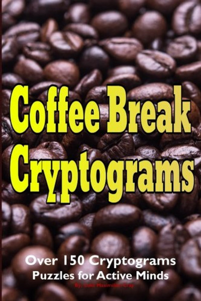 Coffee Break Cryptograms