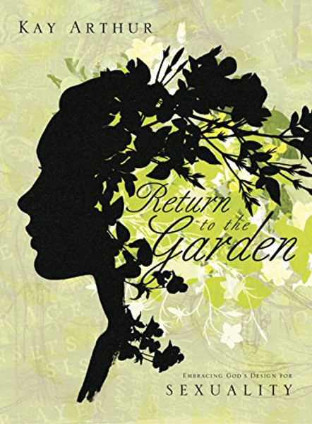 Return to the Garden: Embracing God's Design for Sexuality