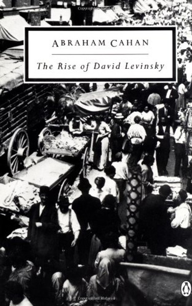 The Rise of David Levinsky (Penguin Classics)