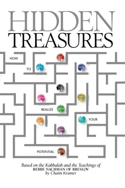 Hidden Treasures, Based on the Kabbalah and Teachings of Rebbe Nachman of Breslov