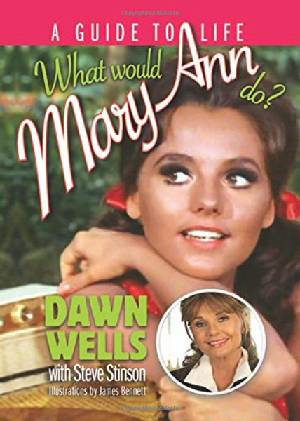 What Would Mary Ann Do?: A Guide to Life