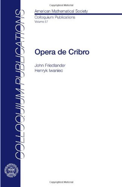 Opera De Cribro (Colloquium Publications) (American Mathematical Society Colloquium Publications)