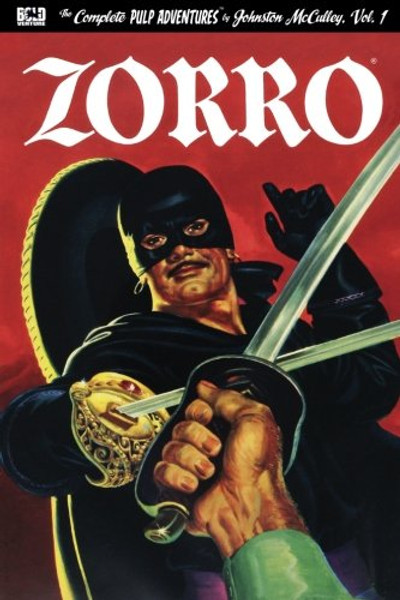 Zorro #1: The Mark of Zorro (Zorro: The Complete Pulp Adventures) (Volume 1)