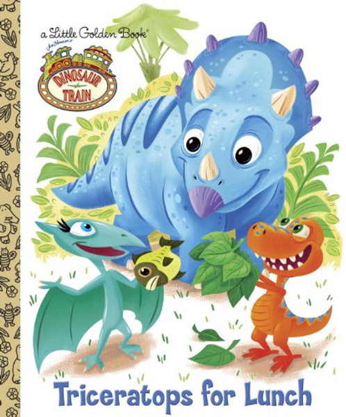 Dinosaur Train: Triceratops for Lunch (Little Golden Book)