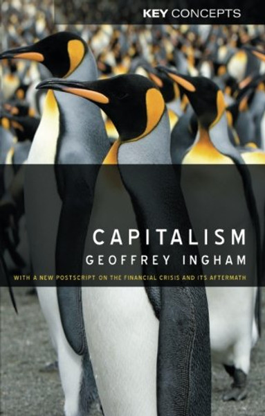 Capitalism: With a New Postscript on the Financial Crisis and Its Aftermath