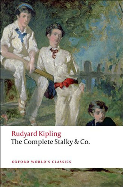 The Complete Stalky and Co. (Oxford World's Classics)