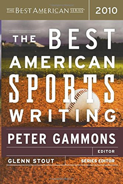 The Best American Sports Writing 2010 (The Best American Series )