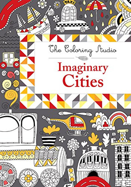 Imaginary Cities (The Coloring Studio)