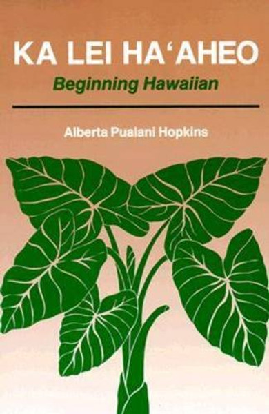 Ka Lei Haaheo: Beginning Hawaiian (Teacher's Guide and Answer Key)