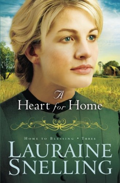 A Heart for Home (Home to Blessing, Book 3) (Volume 3)