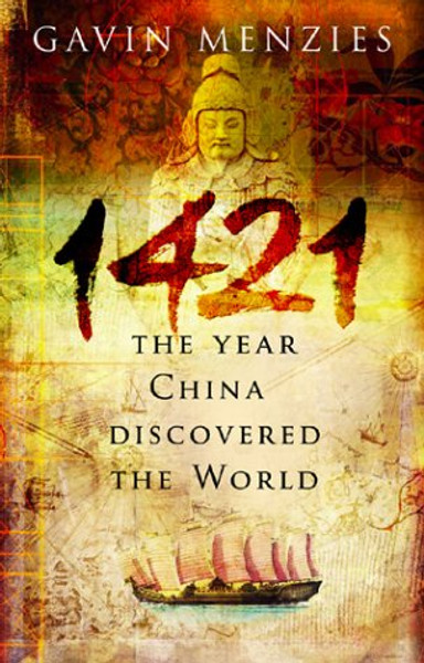 1421 - the Year China Discovered the World