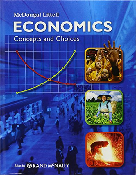 Economics: Concepts and Choices: Student Edition 2008