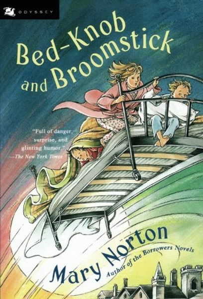 Bed-Knob and Broomstick (A Combined Edition of: The Magic Bed-Knob and Bonfires and Broomsticks)