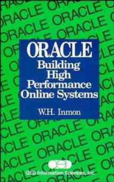 ORACLE: Building High Performance Online Systems