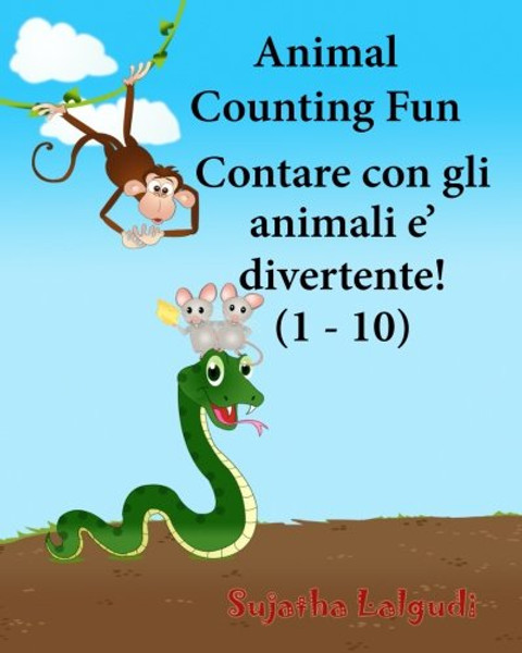 Animal counting fun. Contare con gli animali  Contare con gli animali e divertente: Children's Picture Book English-Italian (Bilingual Edition). ... for children) (Volume 2) (Italian Edition)