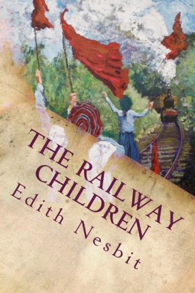 The Railway Children: Illustrated