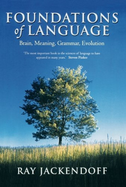 Foundations of Language: Brain, Meaning, Grammar, Evolution
