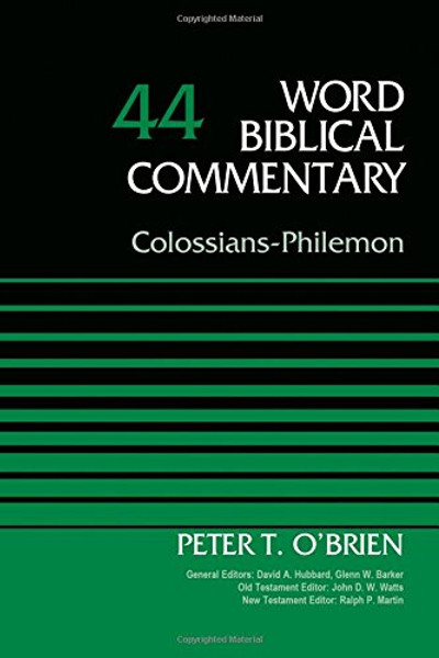 Colossians/Philemon, Volume 44 (Word Biblical Commentary)