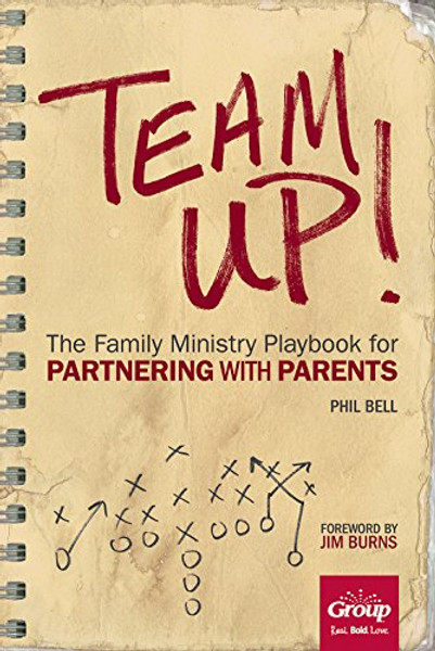 Team Up!: The Family Ministry Playbook for Partnering With Parents