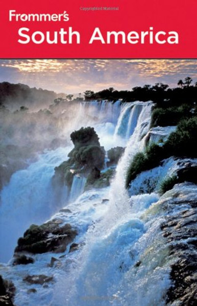 Frommer's South America (Frommer's Complete Guides)