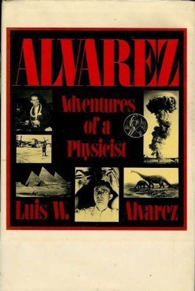 Alvarez (Alfred P. Sloan Foundation Series)