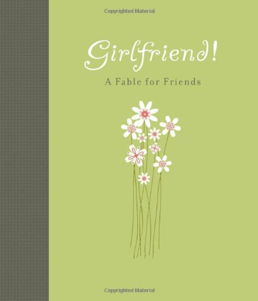 Girlfriend!: A Fable for Friends