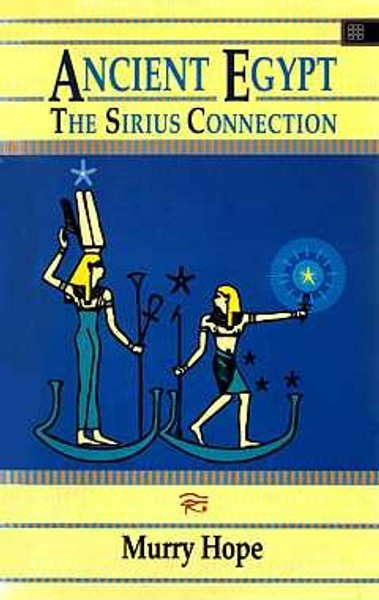 Ancient Egypt: The Sirius Connection