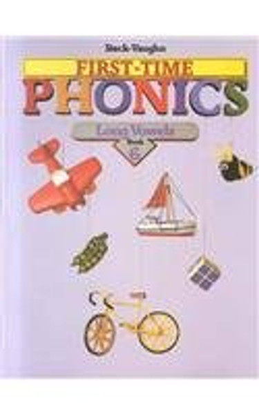 Steck-Vaughn First Time Phonics: Student Edition Book 6: Long Vowels
