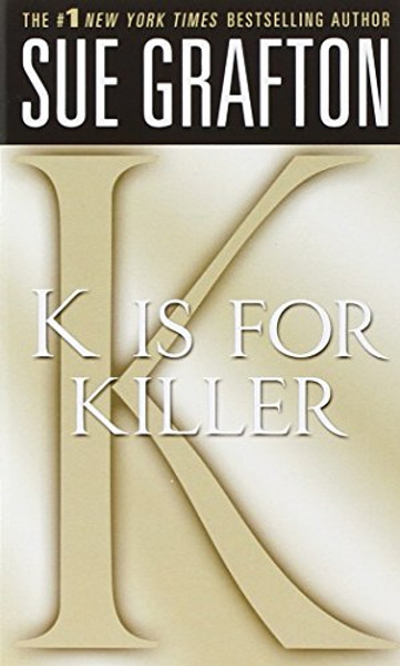 K is for Killer: A Kinsey Millhone Novel (Kinsey Millhone Alphabet Mysteries)