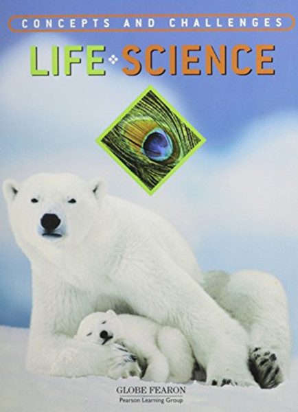 GLOBE CONCEPTS AND CHALLENGES IN LIFE SCIENCE TEXT 4TH EDITION 2003C