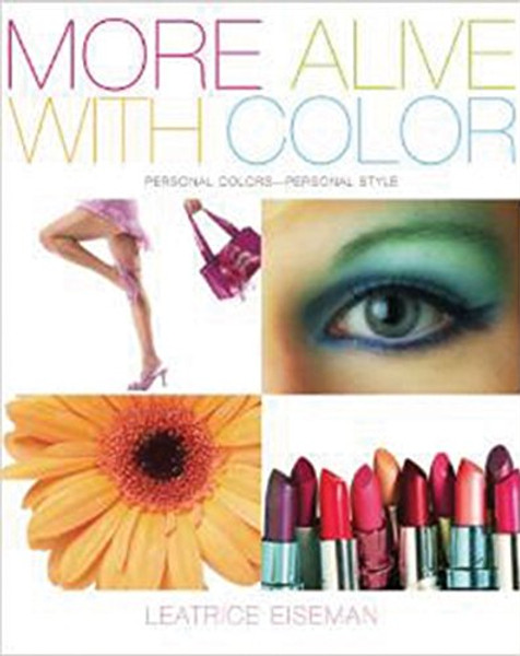 More Alive with Color: Personal Colors - Personal Style (Capital Lifestyles)