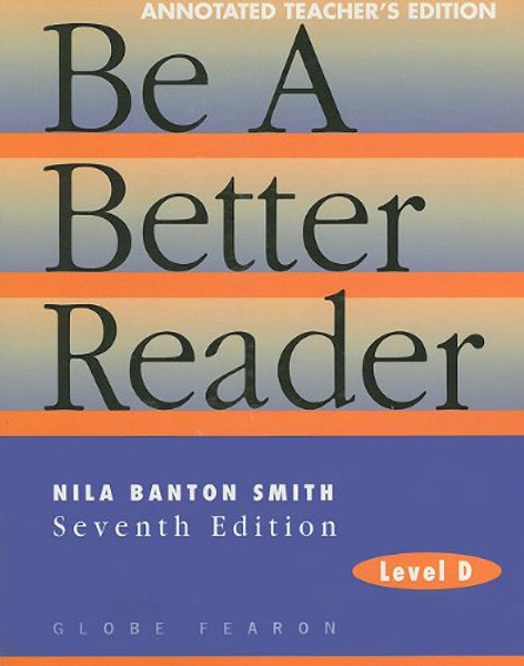 Be a Better Reader: Level D Annotated Teacher's Edition