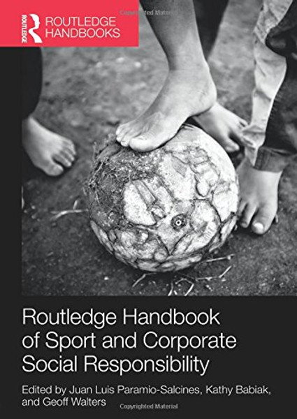Routledge Handbook of Sport and Corporate Social Responsibility (Routledge Handbooks)