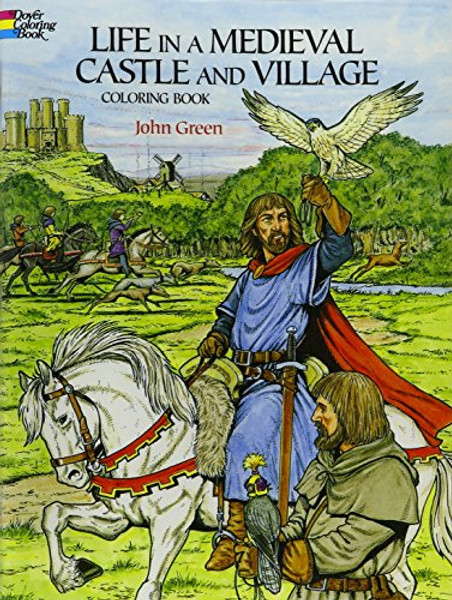 Life in a Medieval Castle and Village Coloring Book (Dover History Coloring Book)