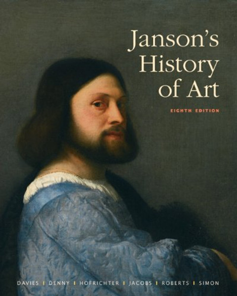 Janson's History of Art: The Western Tradition (8th Edition)