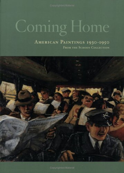 Coming Home: American Paintings, 1930/1950, from the Schoen Collection