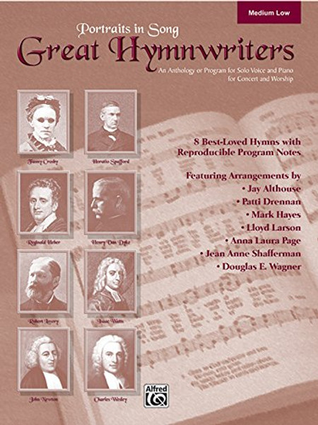 Great Hymnwriters (Portraits in Song): Medium Low Voice