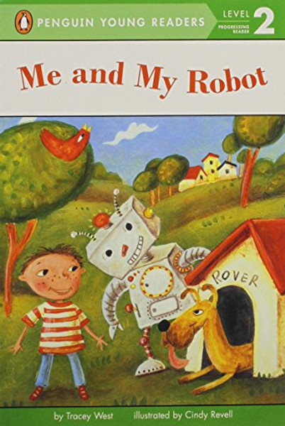 Me and My Robot (Penguin Young Readers, Level 2)