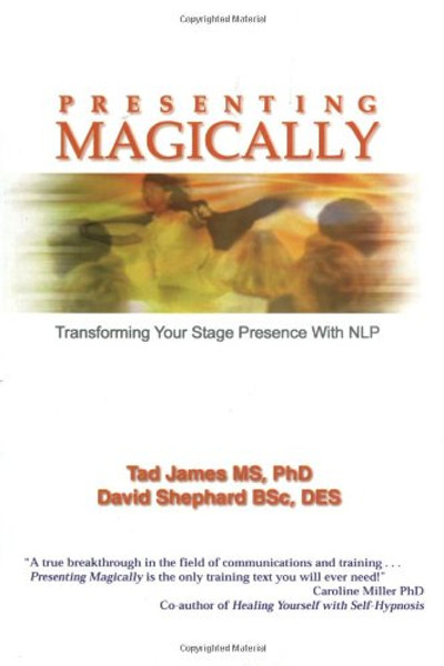 Presenting Magically: Transforming Your Stage Presence with NLP