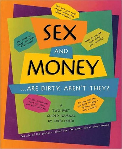 Sex and Money ...Are Dirty, Aren't They?: A Two - Part Guided Journal