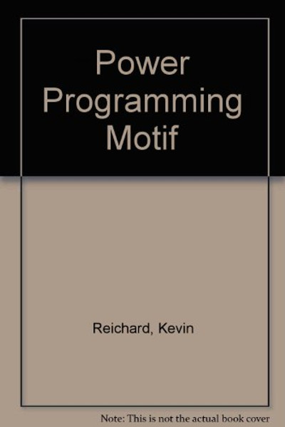 Power Programming... Motif
