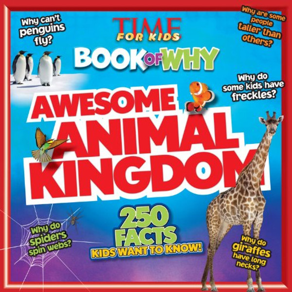 Awesome Animal Kingdom (TIME For Kids Book of WHY) (TIME for Kids Big Books of WHY)