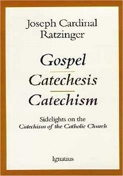 Gospel, Catechesis, Catechism: Sidelights on the Catechism of the Catholic Church