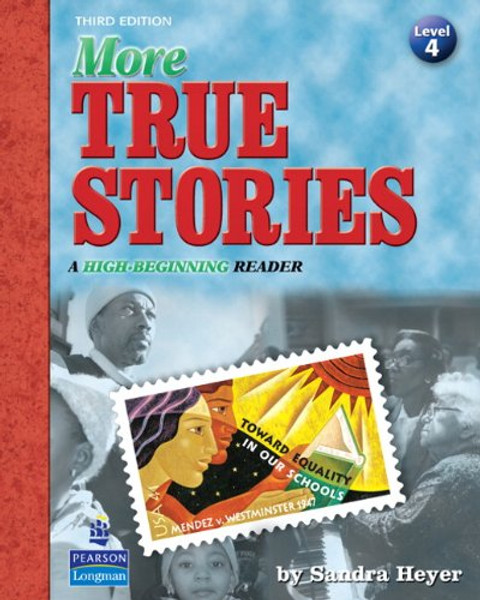 More True Stories: A High-Beginning Reader (3rd Edition)