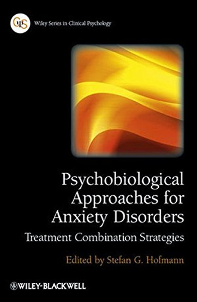 Psychobiological Approaches for Anxiety Disorders: Treatment Combination Strategies